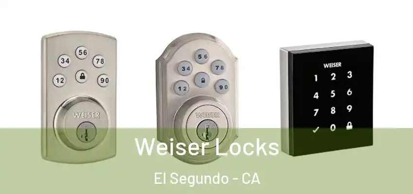  Weiser Locks El Segundo - CA
